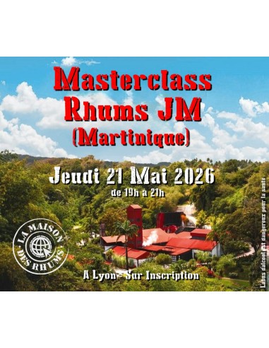 Masterclass - Rhum JM (Martinique) -...